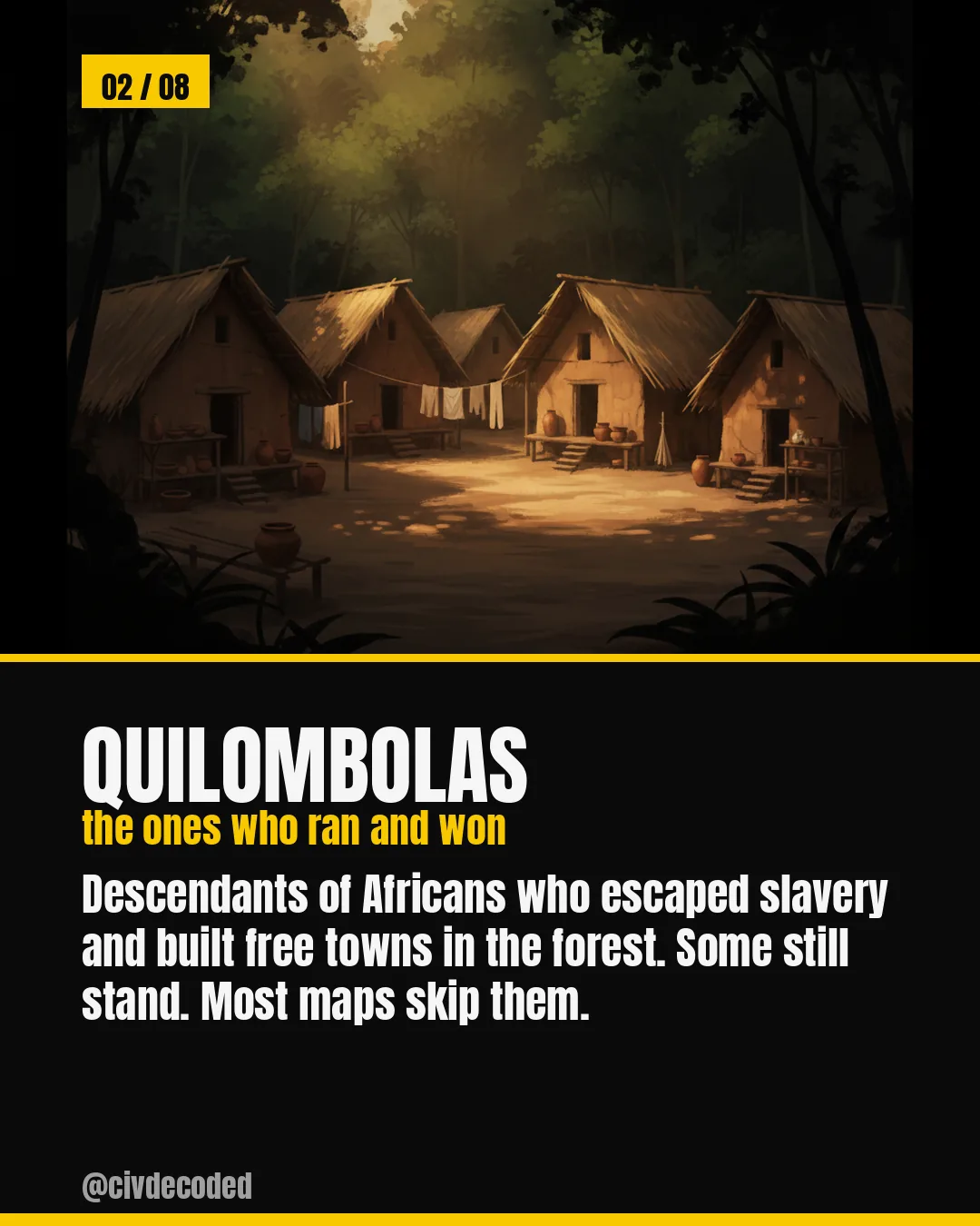 Quilombolas — the ones who ran and won. Descendants of Africans who escaped slavery and built free towns in the forest; some still stand, but most maps skip them.