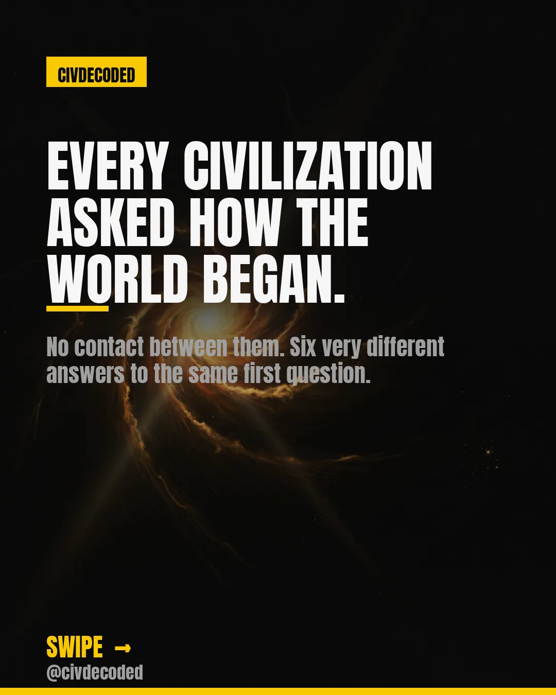 Every civilization asked how the world began.