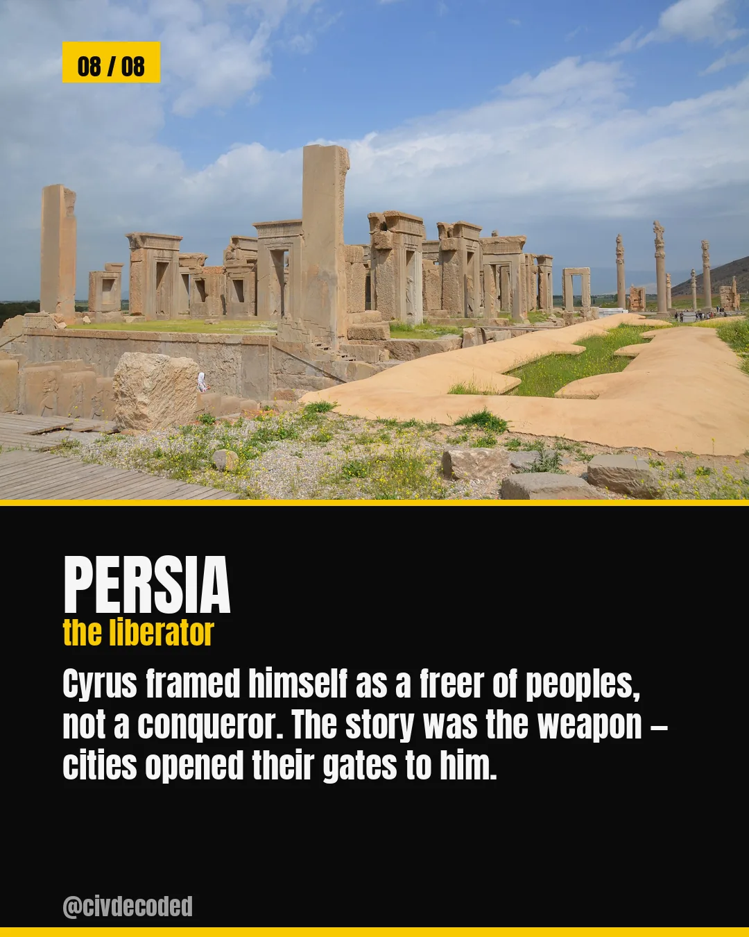 Persia — Cyrus the Great, the liberator who framed himself as freeing cities, not conquering them