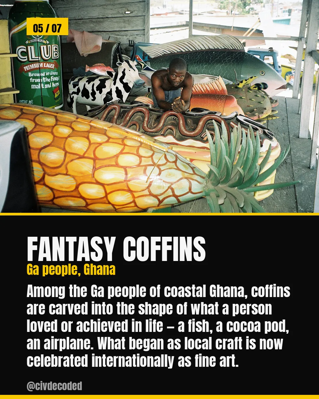 Fantasy coffins — Ghana, shaped like a life lived
