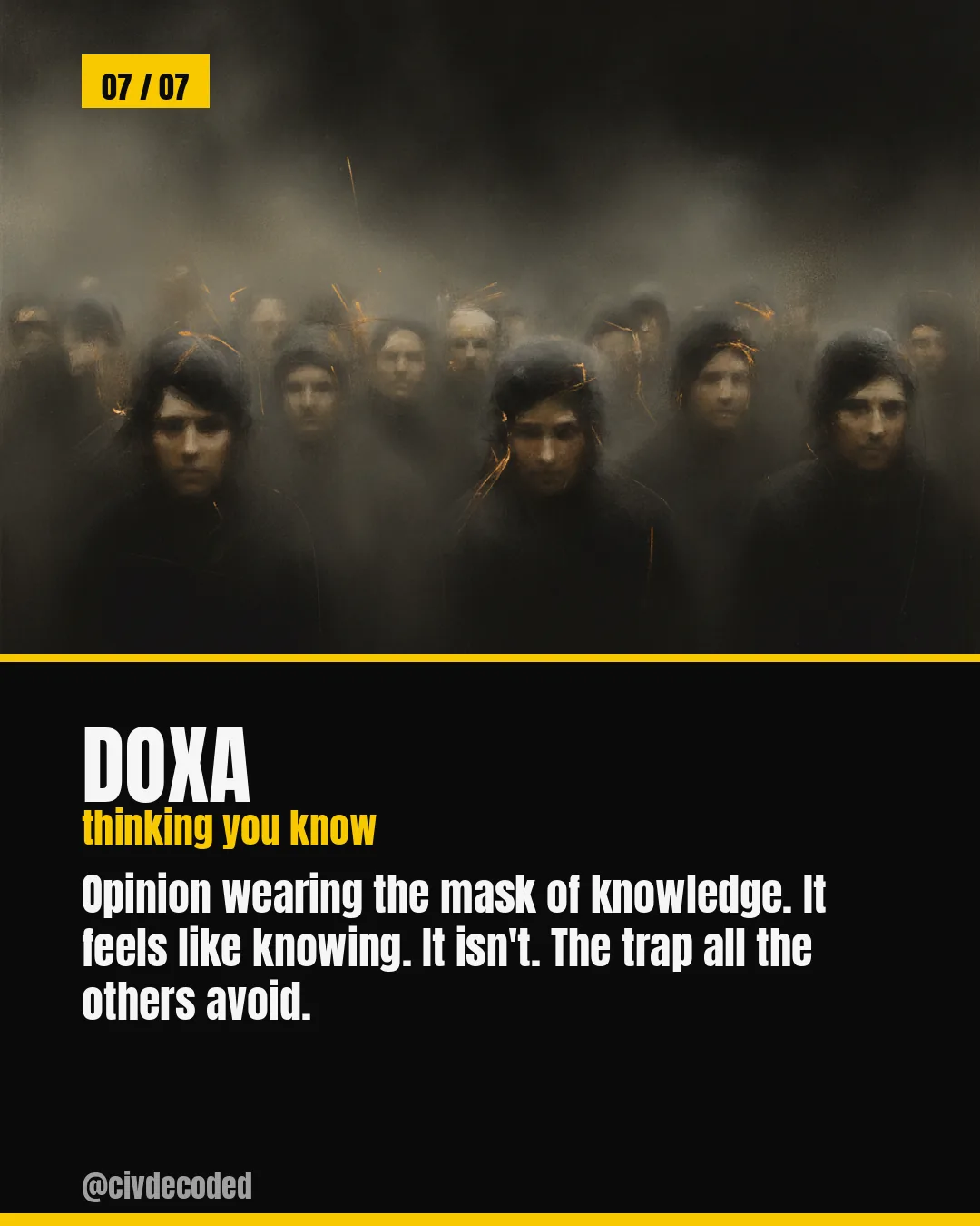 Doxa — thinking you know, opinion wearing the mask of knowledge