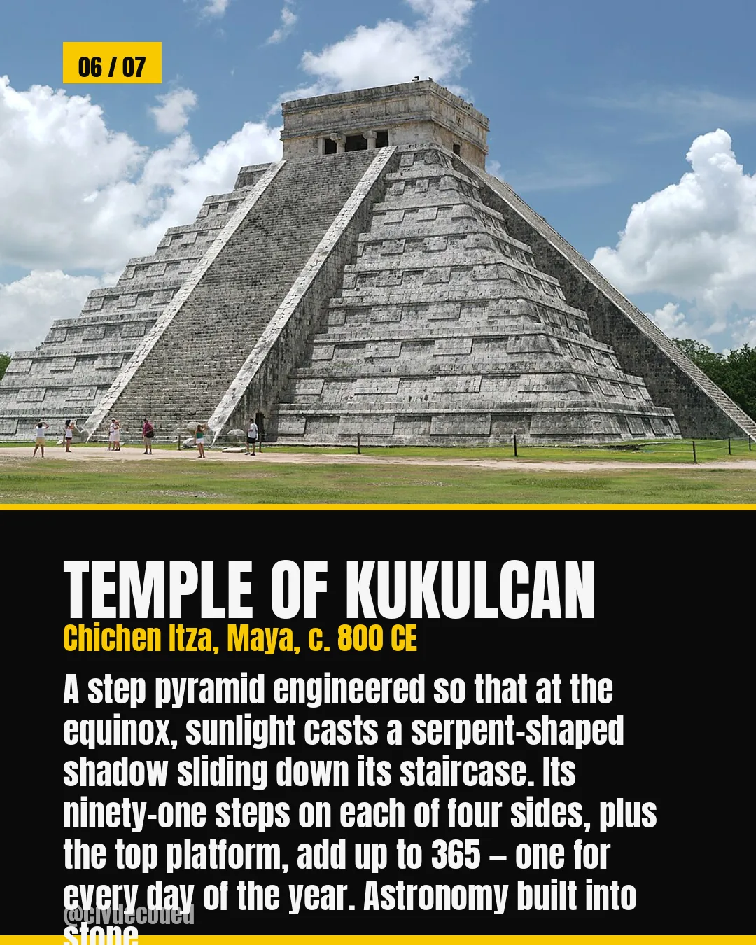 Temple of Kukulcan — Chichen Itza pyramid whose 365 steps mirror the calendar year, Maya, c. 800 CE
