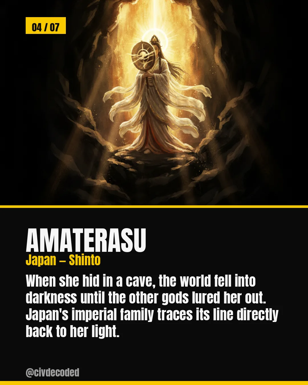 Amaterasu — Japan's Shinto sun goddess, whose hiding plunged the world into darkness