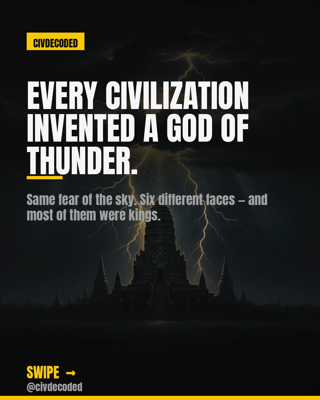 Every civilization looked at the storm and saw a king.